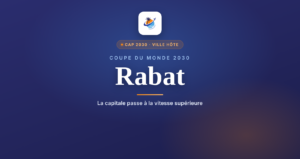 Rabat, Coupe du Monde 2030 : la capitale se transforme