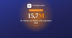 Baromètre Cap 2030 : le tourisme au Maroc accélère à l’automne 2026