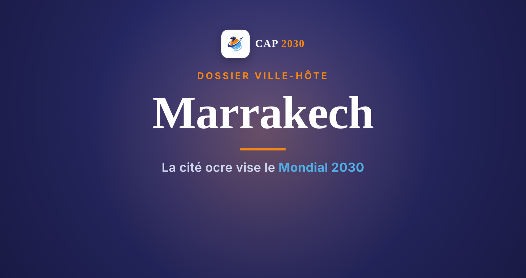 Marrakech, ville hôte de la Coupe du Monde 2030